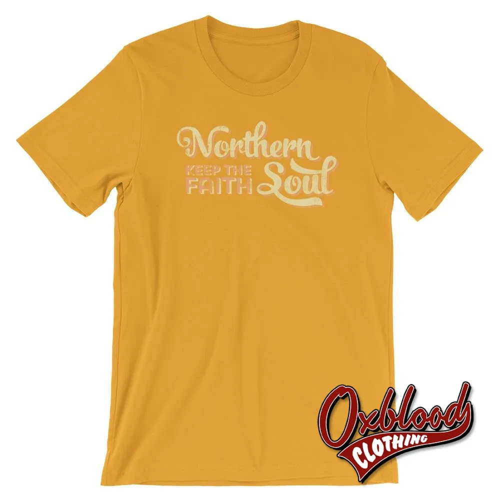 Northern Soul - Keep the Faith - Retro Style Northern Soul T-Shirts